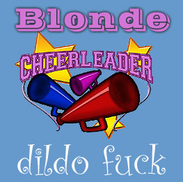 blonde, cheerleader, dildo, fun, naked, free, porn,